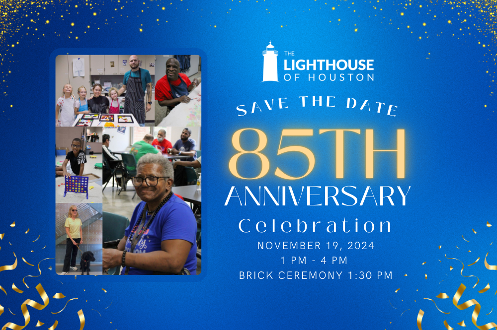 A graphic with a blue gradient background and gold confetti. There is the white LOH logo and a picture collage of Lighthouse clients participating in various events and activities. There is text that reads "Save the date, 85th anniversary celebration, November 19, 2024, 1 PM to 4 Pm, Brick ceremony: 1:30 PM."