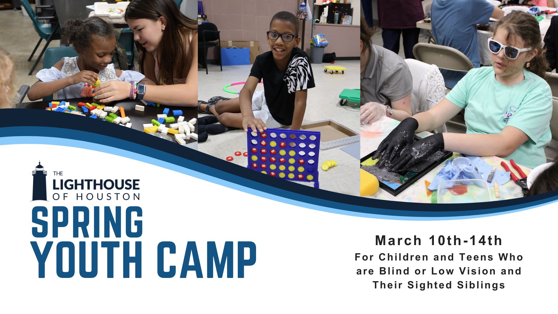 A graphic with three photos of youth clients playing with Legos, playing Connect 4, and doing an art project. There is text that says Spring Youth Camp For Children and Teens Who are Blind or Low Vision and Their Sighted Siblings