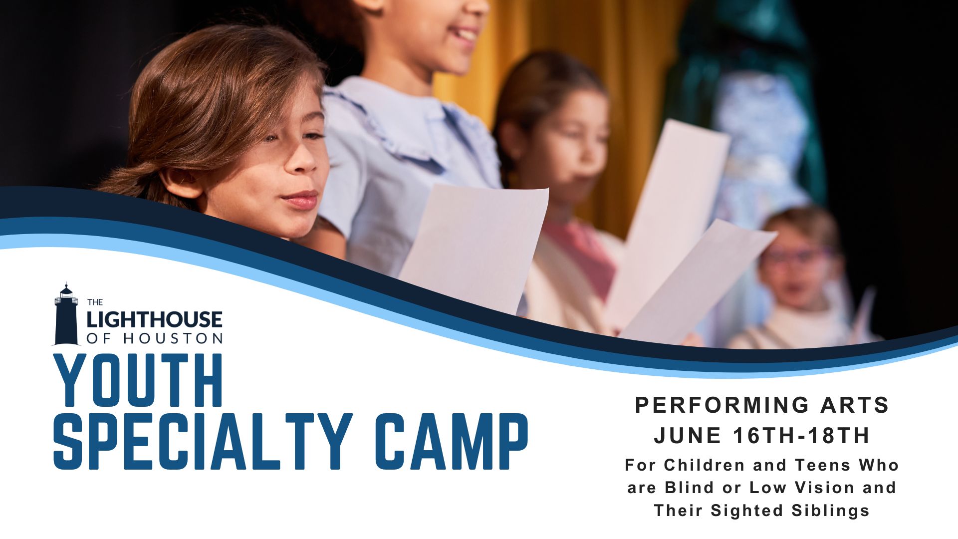 A photo of children standing on a stage. Text says Youth Specialty Camp Performing Arts June 16th-18th. For children and teens who are blind or low vision and their sighted siblings.