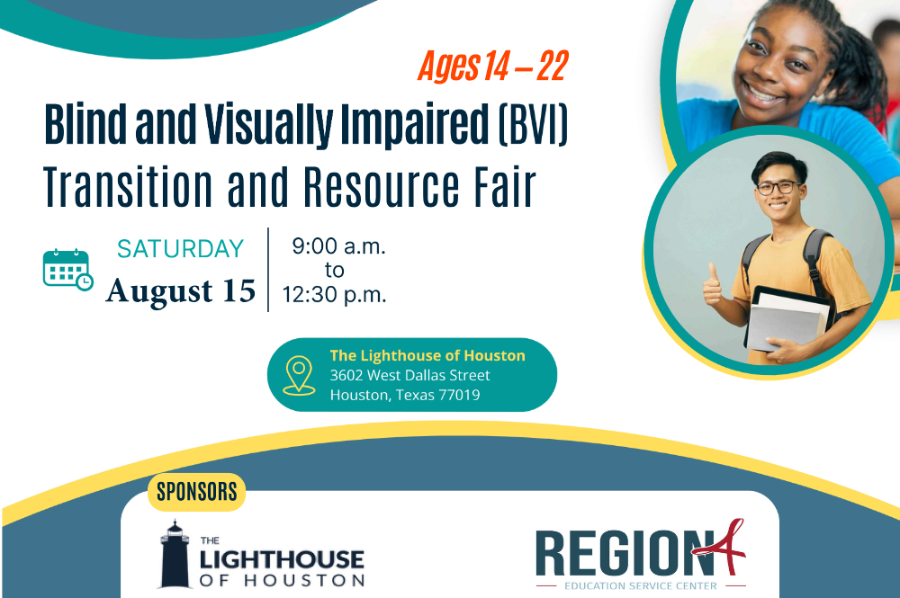 Flyer for the Blind and Visually Impaired (BVI) Transition and Resource Fair 2026. Event takes place on August 15 from 9:00 AM to 12:30 PM at The Lighthouse of Houston.
